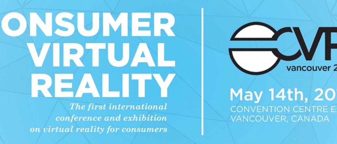 The	world’s first Consumer Virtual Reality Event!