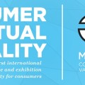 The	world’s first Consumer Virtual Reality Event!