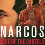 Narcos: Rise of the Cartels