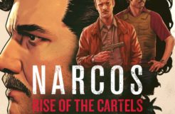 Narcos: Rise of the Cartels Review