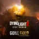 Dying Light 2 is already gold and is ready for its premiere on February 4, 2022