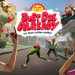 Just Die Already Review