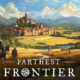 Farthest Frontier