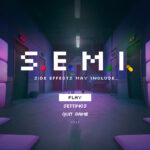 S.E.M.I. – Side Effects May Include…