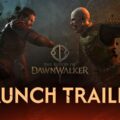 The Blood of Dawnwalker Launch Trailer Points at September 3