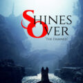 Shines Over: The Damned